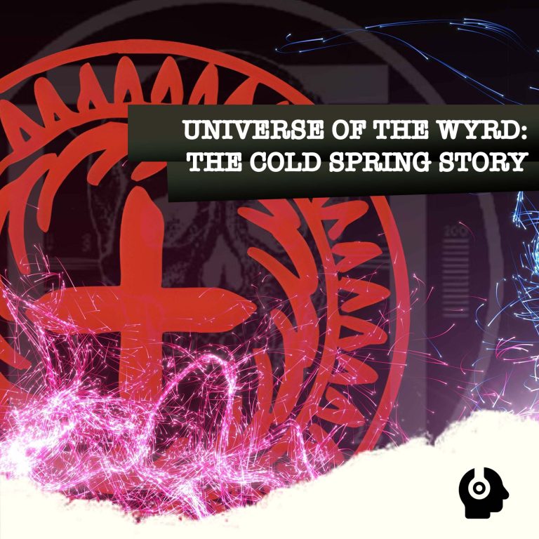 Universe Of The Wryd - The Cold Spring Story
