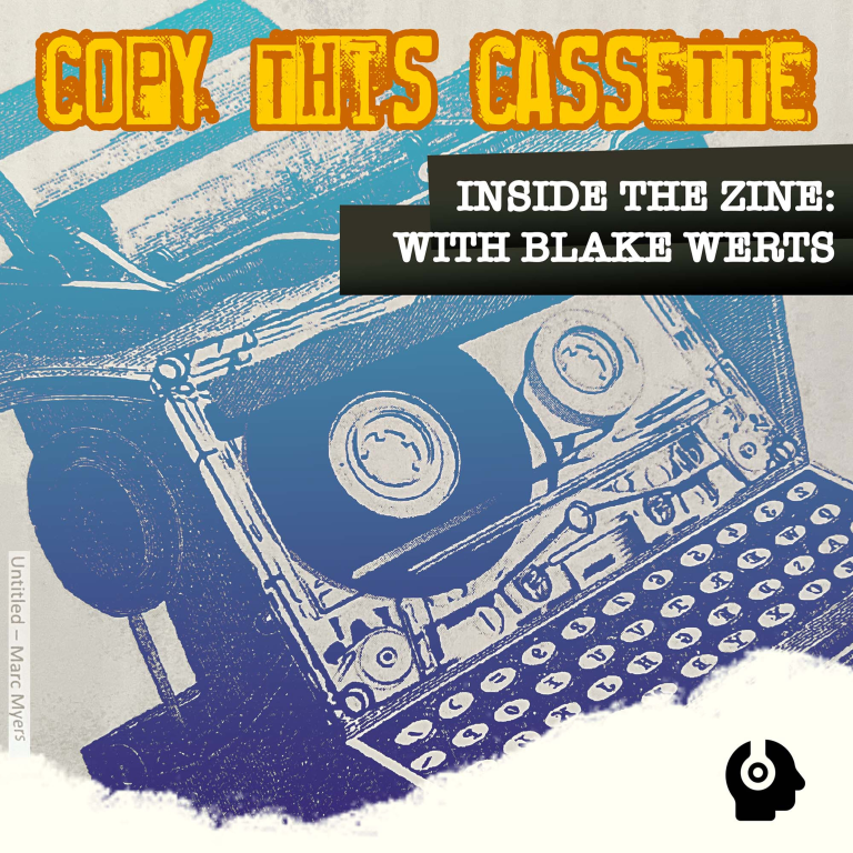 Illustration of an imagined hybrid typewriter/cassette player machine, with the words "Inside The Zine: Copy This Cassette, with Blake Werts"